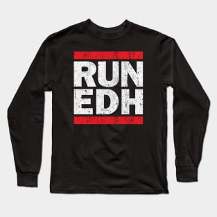 RUN EDH Long Sleeve T-Shirt